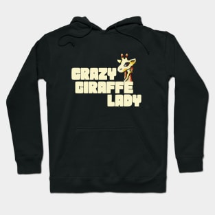 Crazy Giraffe Lady Hoodie